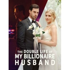  The double life of my billionaire husband