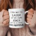 Funny Saying Coffee Mug I Try Not to Laugh at My Own Jokes But We All Know I'm Hilarious Unique Holiday or Birthday Gifts Cup White 11 Oz