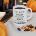 Funny Saying Coffee Mug I Try Not to Laugh at My Own Jokes But We All Know I'm Hilarious Unique Holiday or Birthday Gifts Cup White 11 Oz